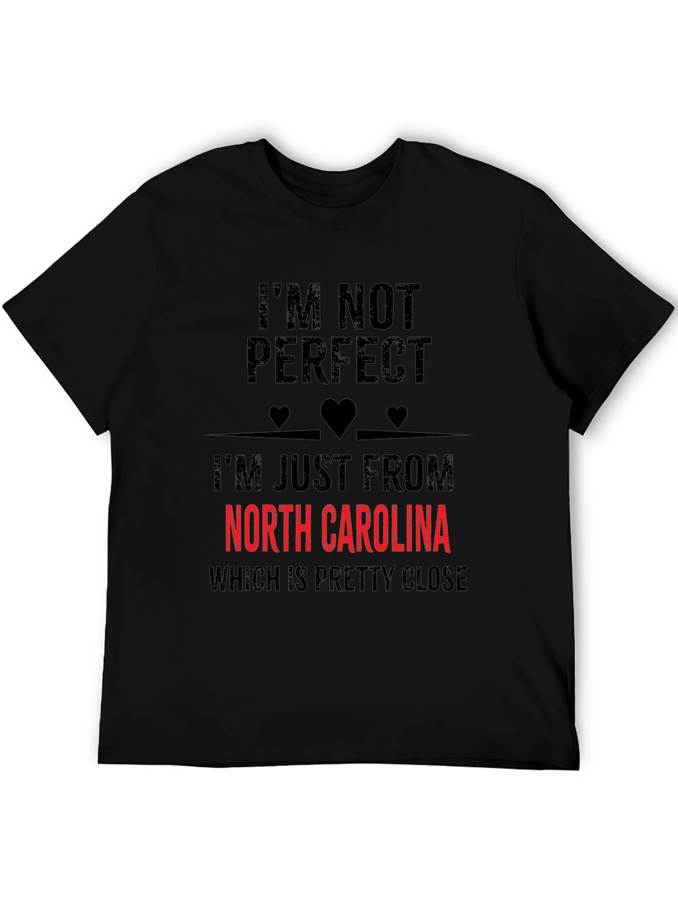 Im Not Perfect North Carolina T-Shirt