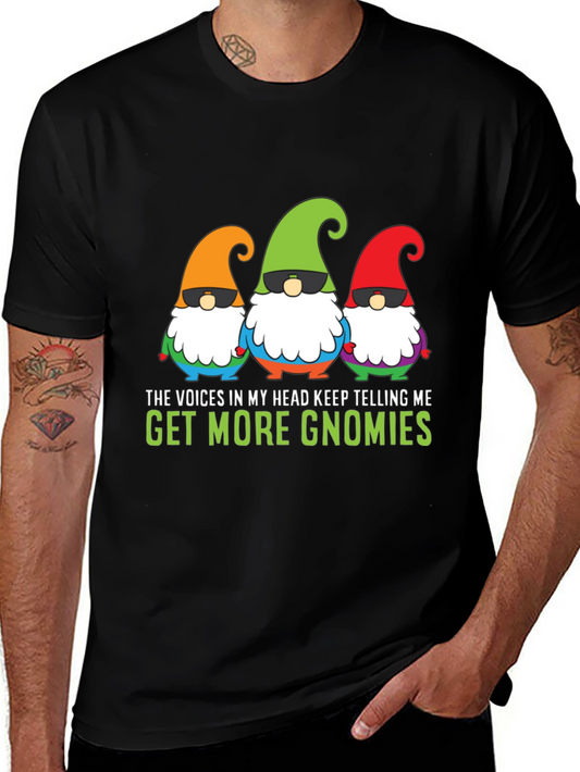 Funny Gnome T-Shirt - Get More Gnomies!