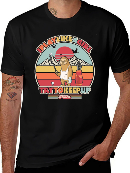 Funny Sloth Golf T-Shirt - I Play Like a Girl