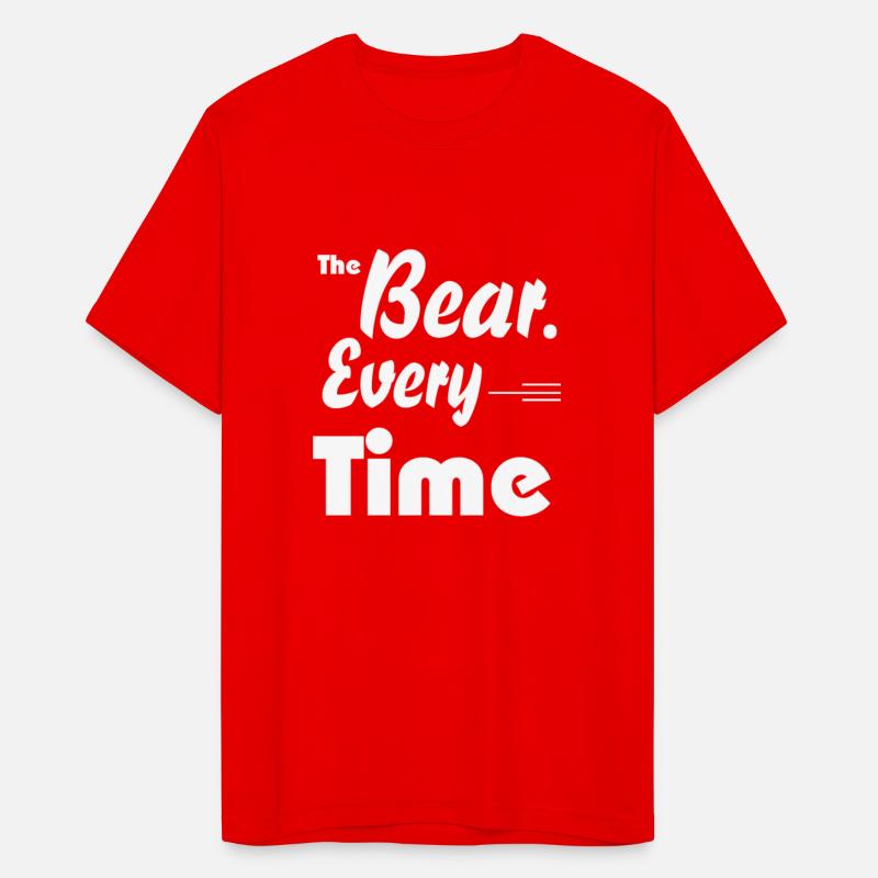The bear Every time