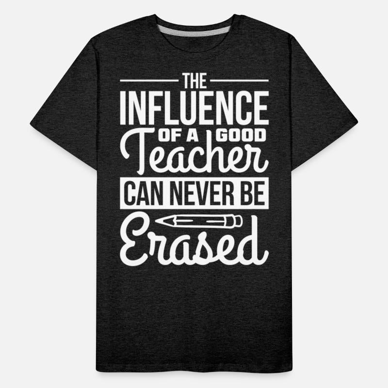 The Influence of a Good Teacher can Never be