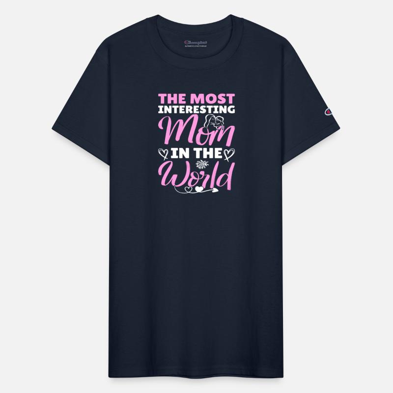 The Most Interesting Mom In The World I Mom