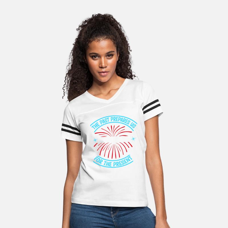 The past prepares us for the present - T Shirt