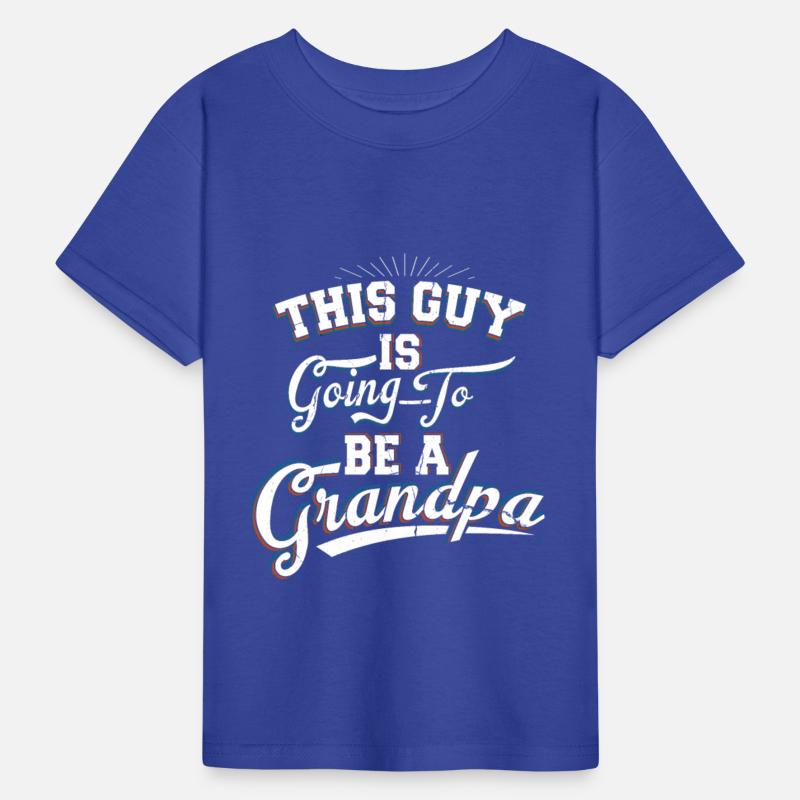 This Guy Is Going To Be A Grandpa This Guy Is Goin