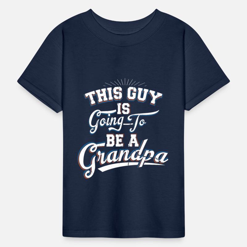 This Guy Is Going To Be A Grandpa This Guy Is Goin