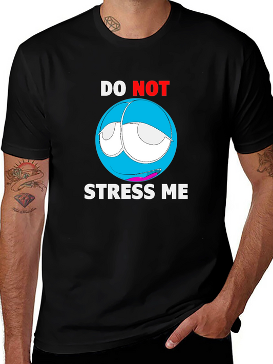 Do Not Stress Me Graphic T-Shirt - Relaxed Fit
