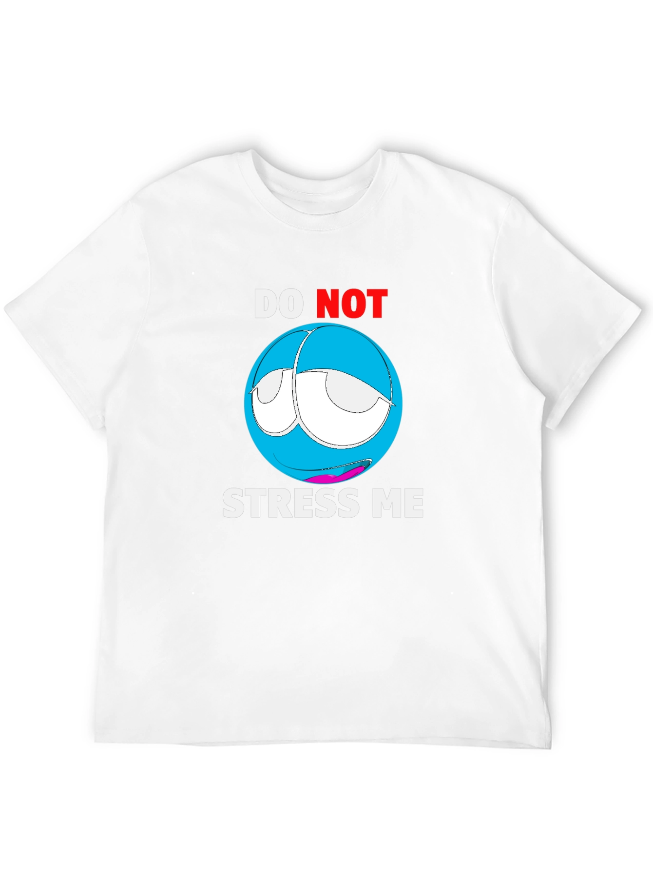 Do Not Stress Me Graphic T-Shirt - Relaxed Fit