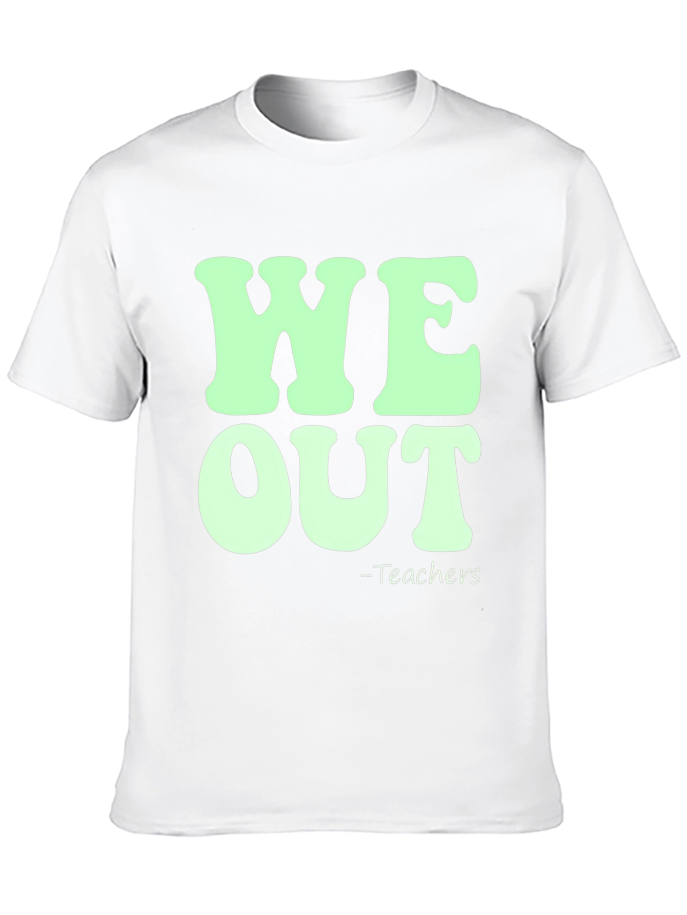 We Out Teachers Graphic Tee
