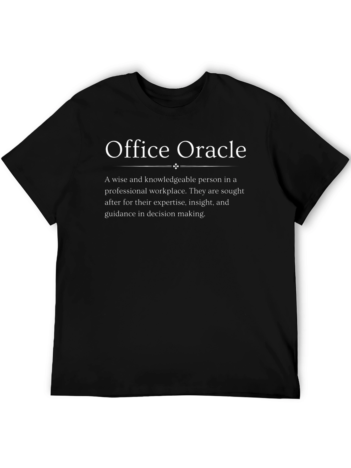Office Oracle T-Shirt - Wise & Knowledgeable