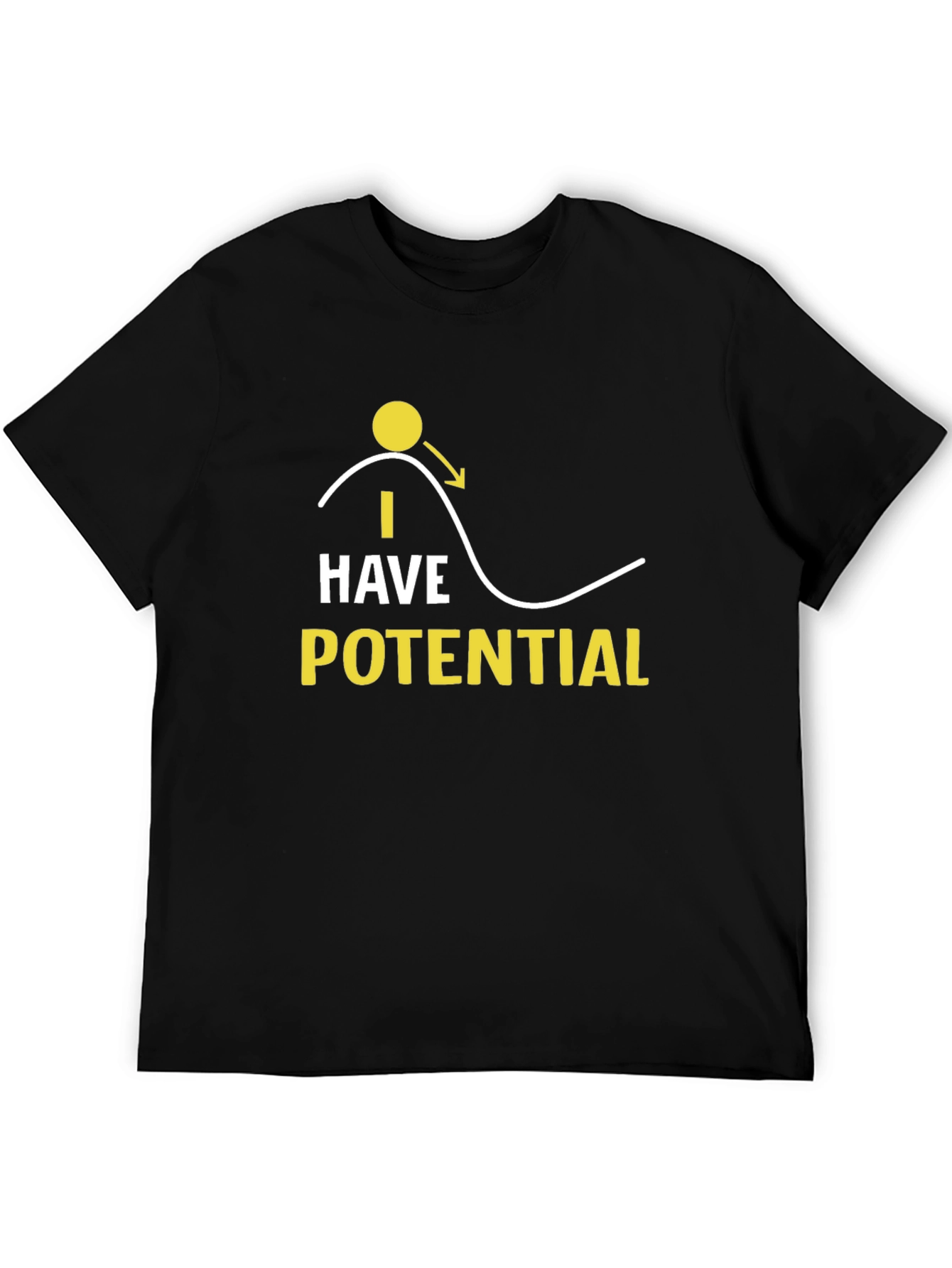 I Have Potential Black Graphic Tee