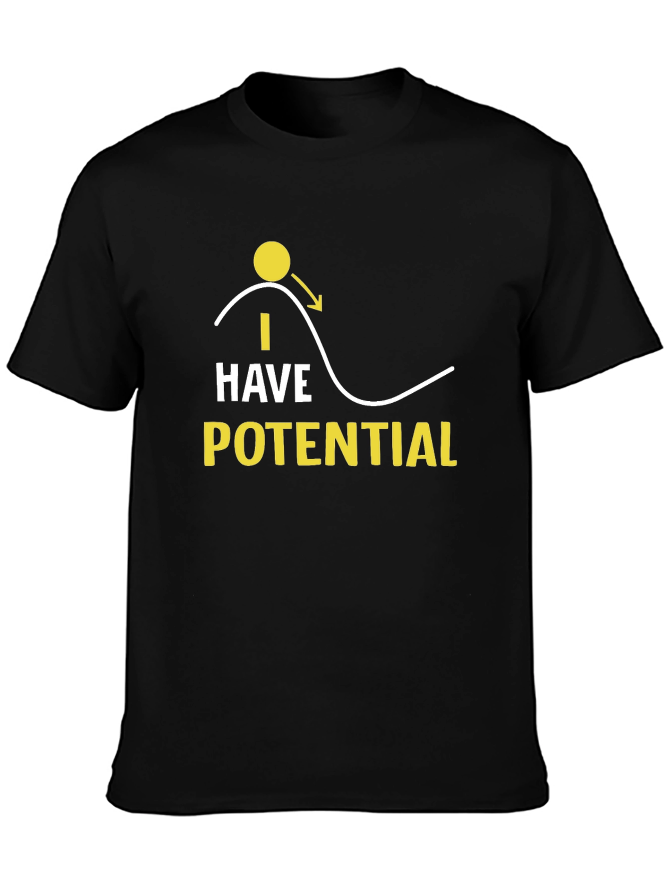 I Have Potential Black Graphic Tee