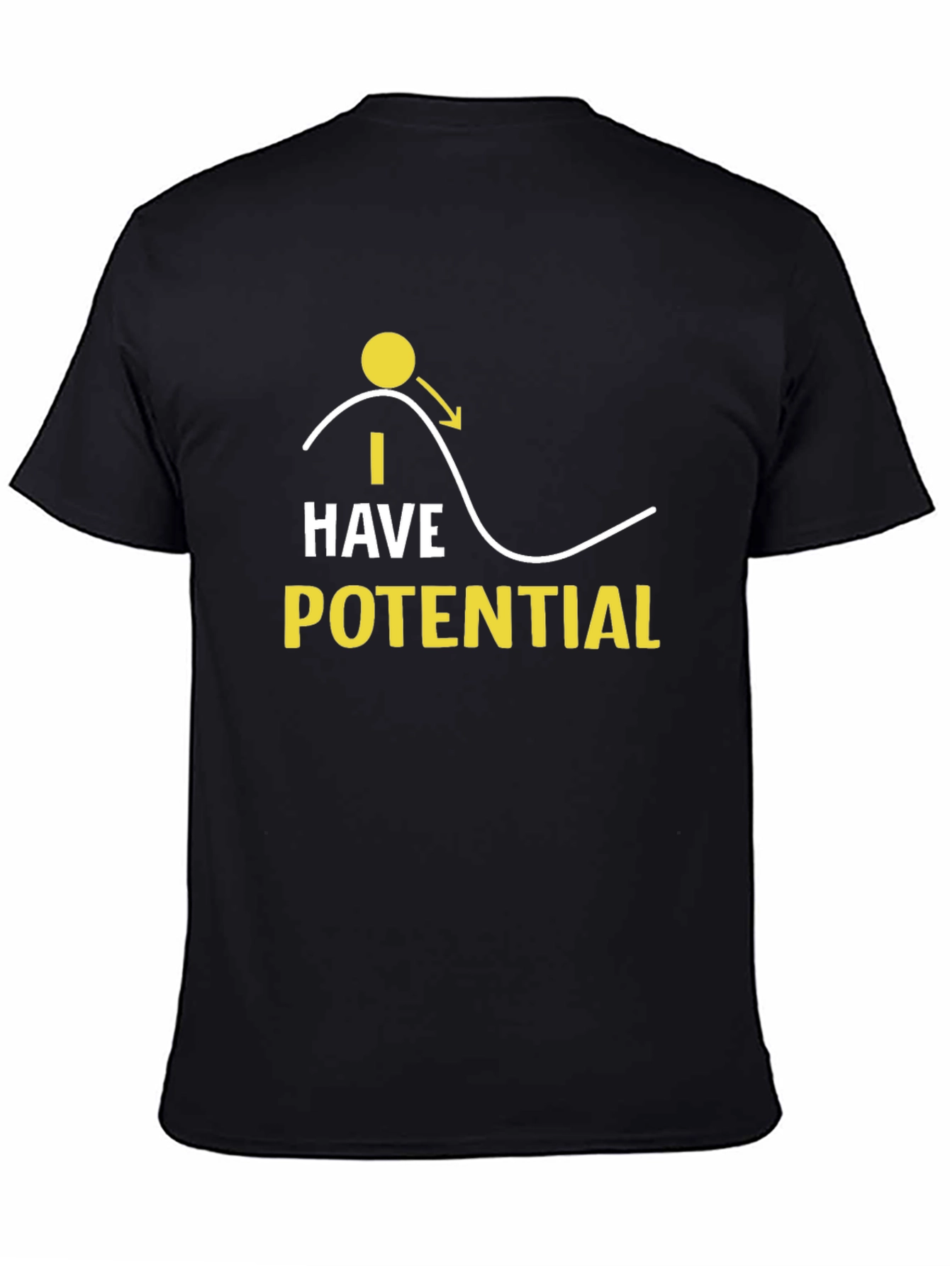 I Have Potential Black Graphic Tee