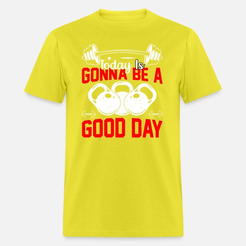 Today Is Gonna Be A Good Day
