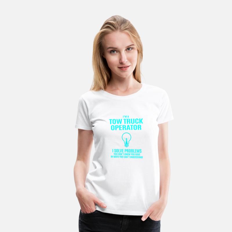 Tow Truck Operator T Shirt - I Solve Problems Gift