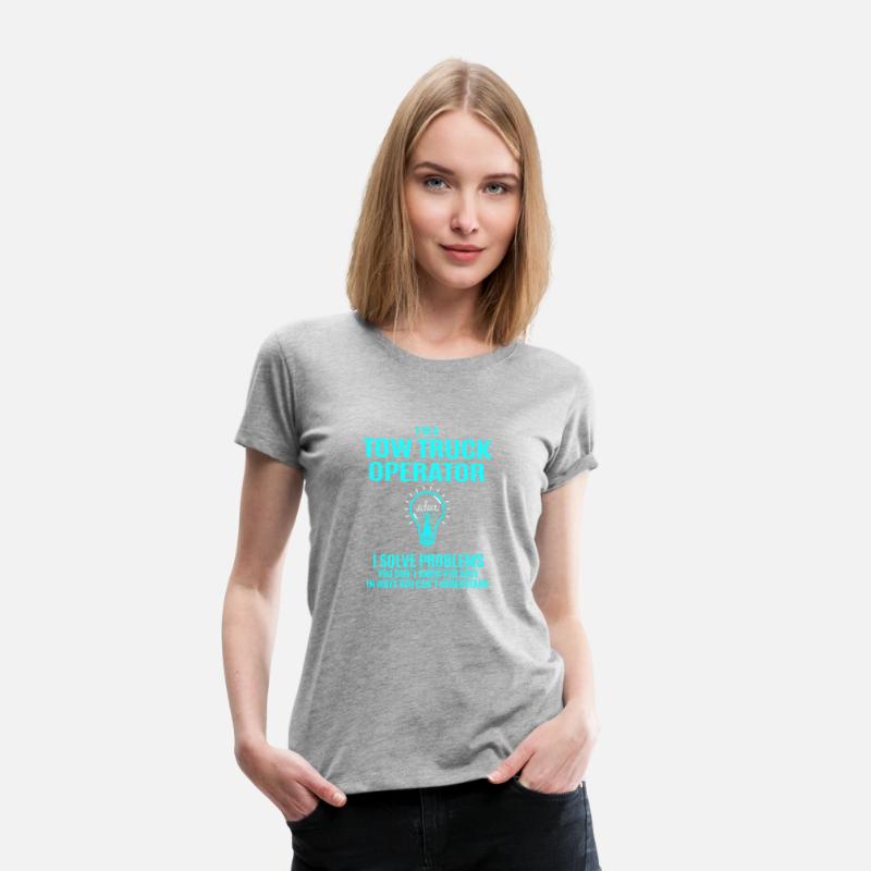 Tow Truck Operator T Shirt - I Solve Problems Gift