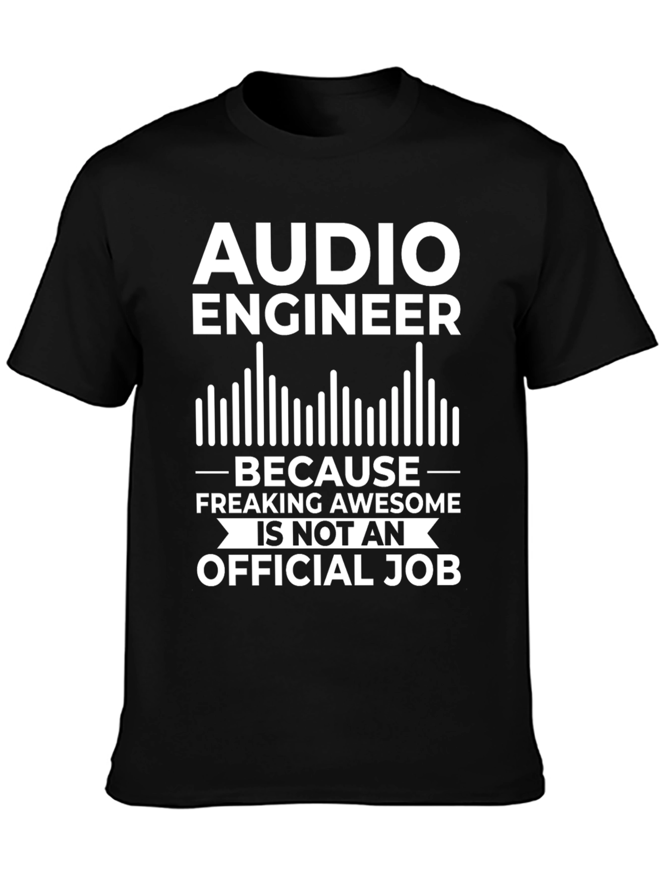 Audio Engineer Freaking Awesome T-Shirt