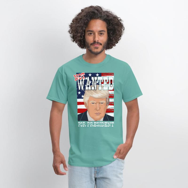 Trump - not wanted for president