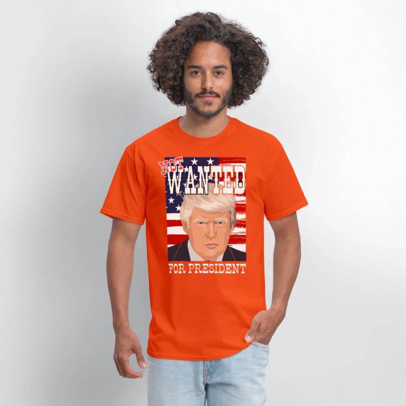 Trump - not wanted for president