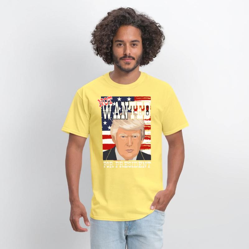 Trump - not wanted for president