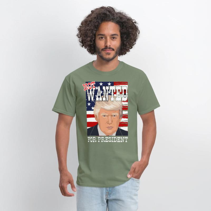 Trump - not wanted for president