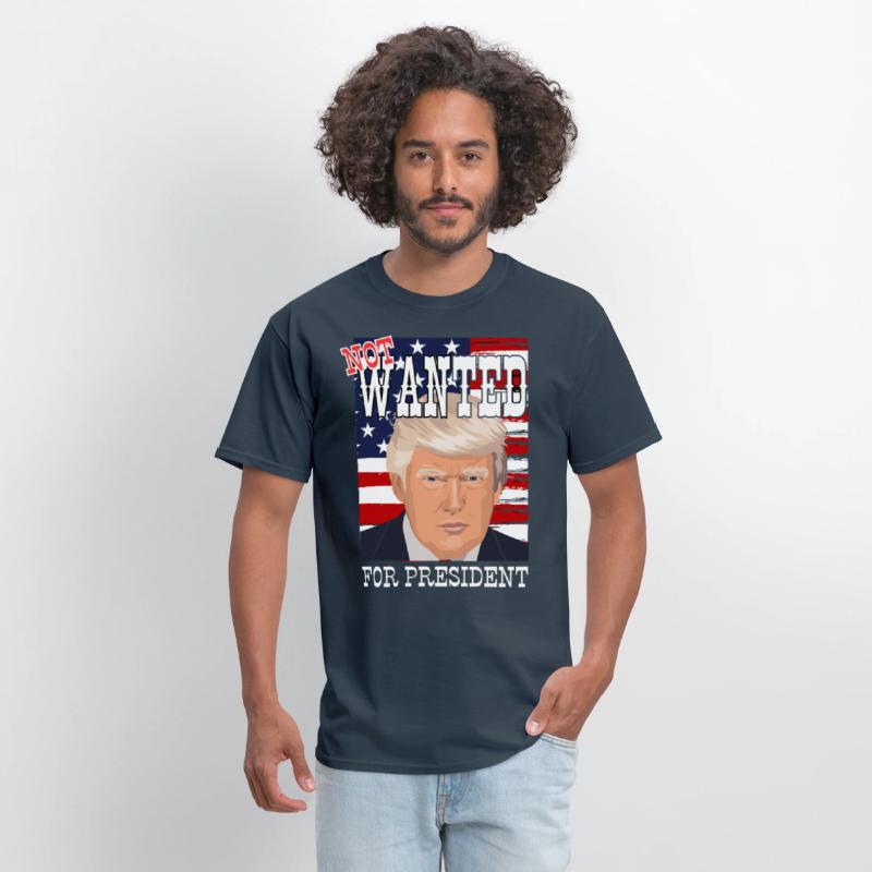 Trump - not wanted for president