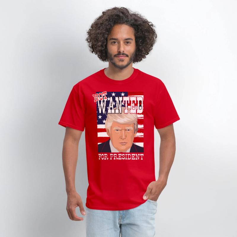 Trump - not wanted for president