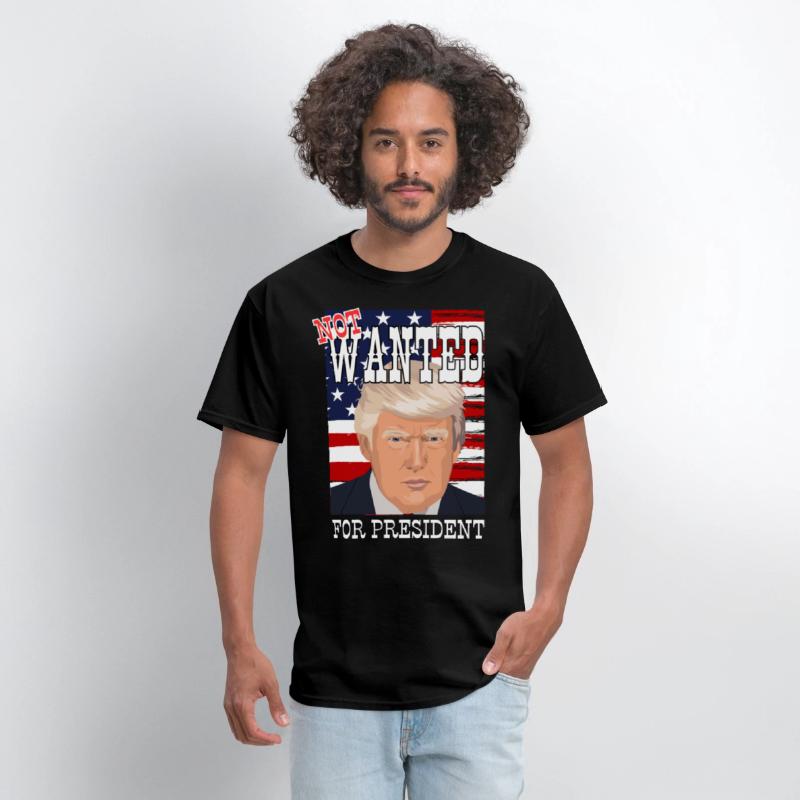 Trump - not wanted for president