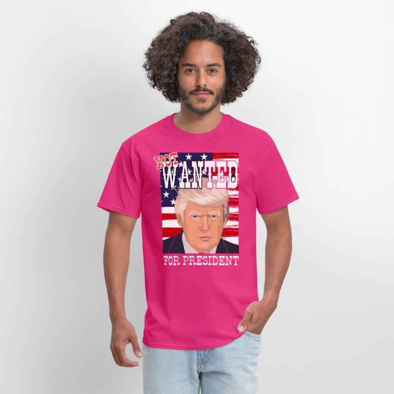 Trump - not wanted for president