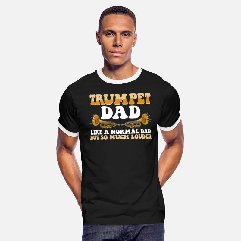 Trumpets Dad Like A Normal Dad But So Much Louder