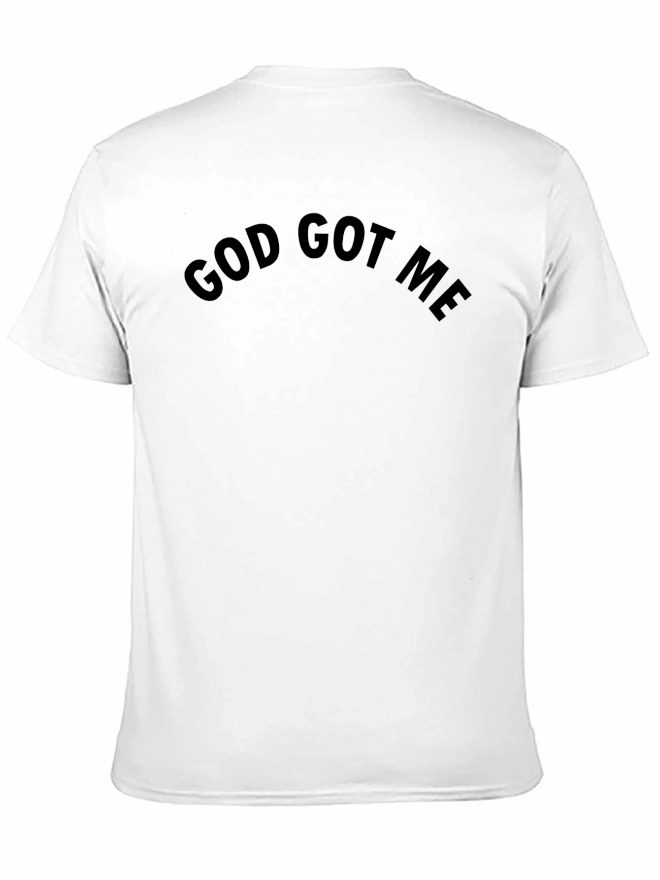God Got Me Black T-Shirt