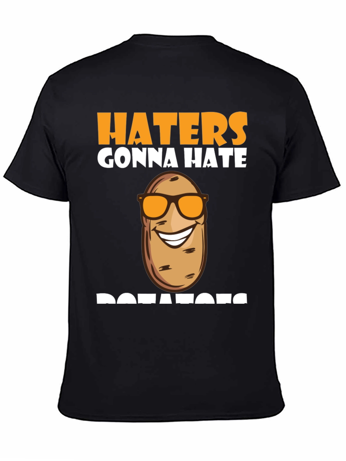 Haters Gonna Hate Cool Potato Sunglasses Black T-Shirt