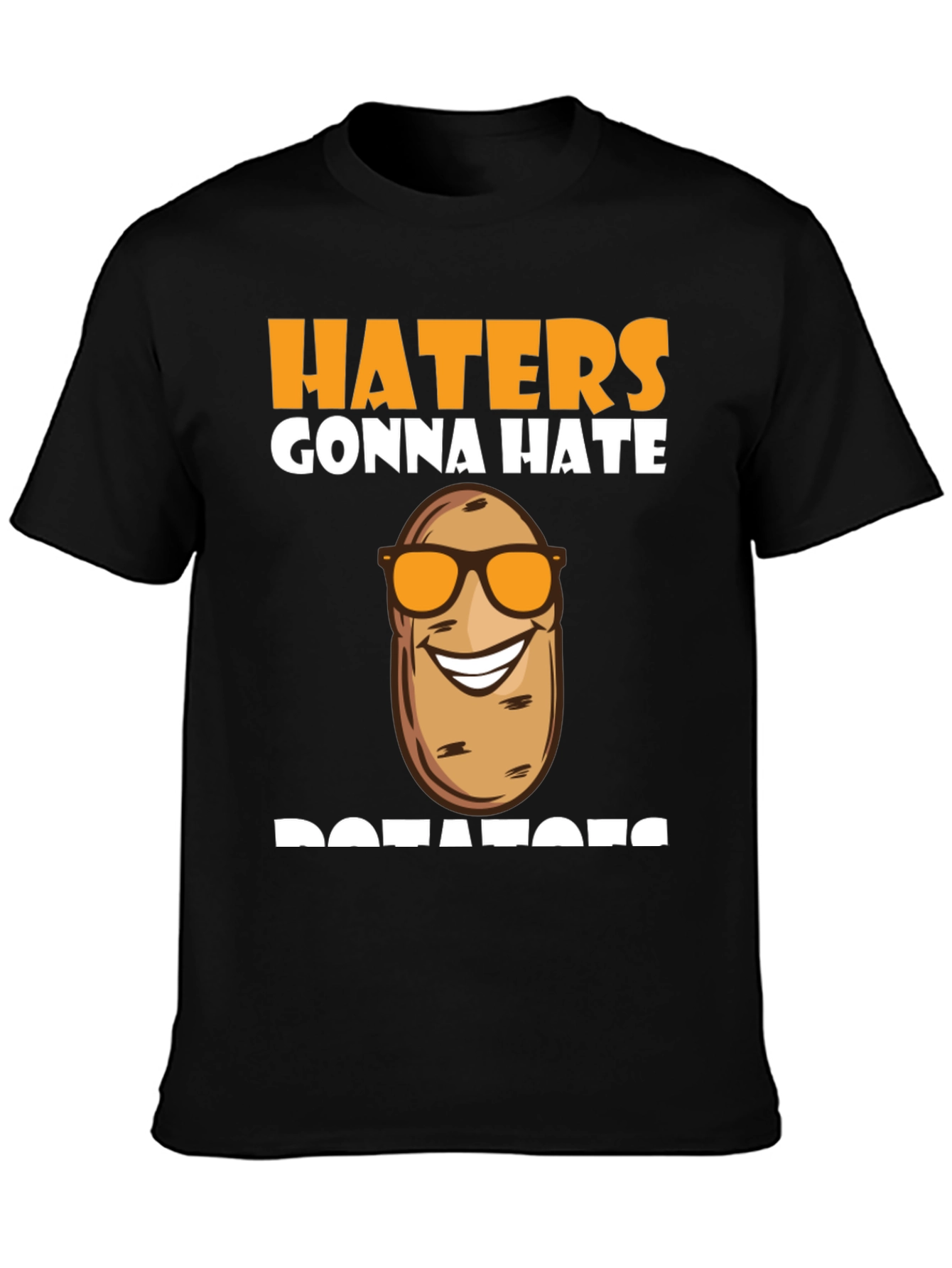 Haters Gonna Hate Cool Potato Sunglasses Black T-Shirt