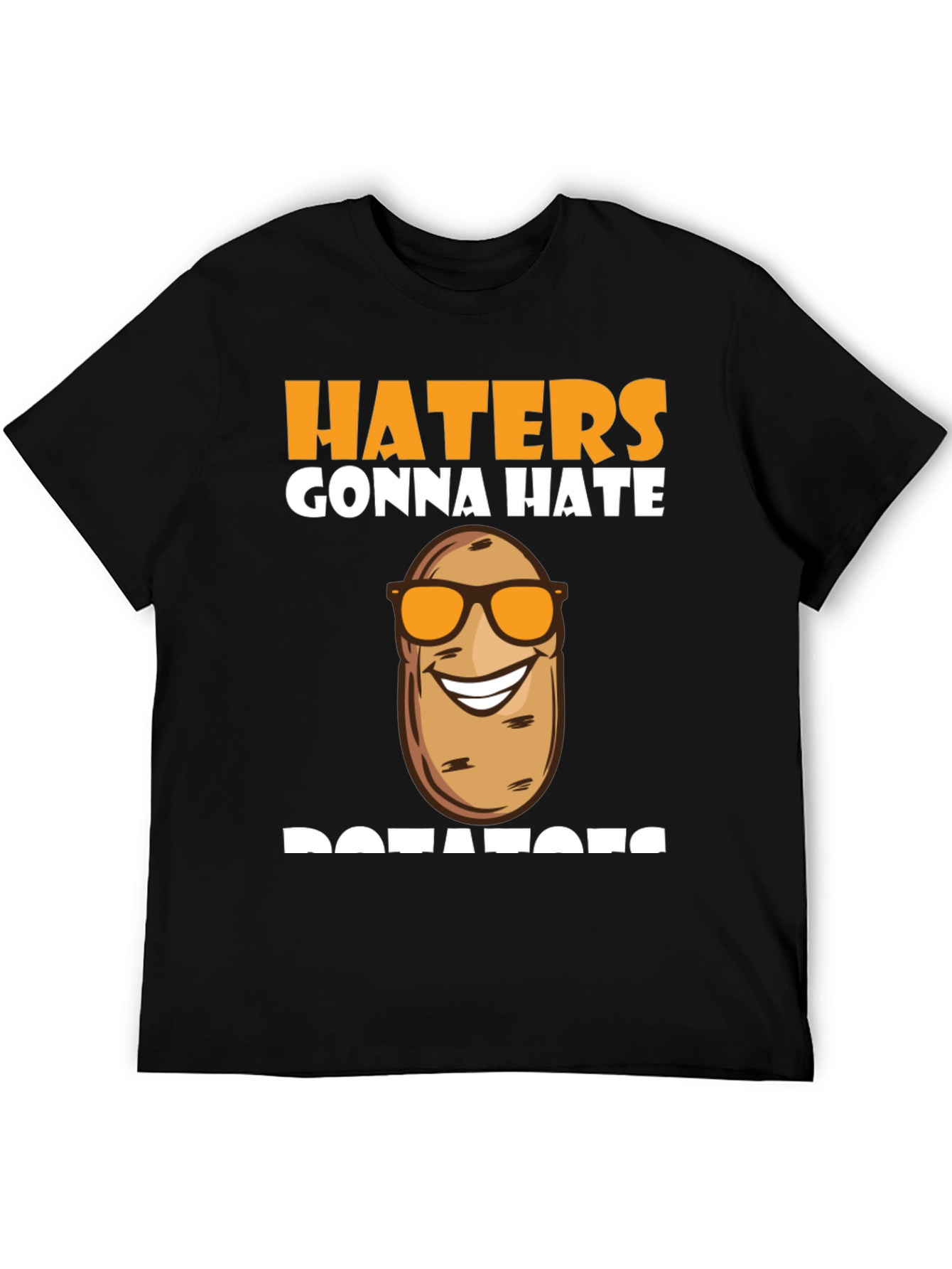 Haters Gonna Hate Cool Potato Sunglasses Black T-Shirt