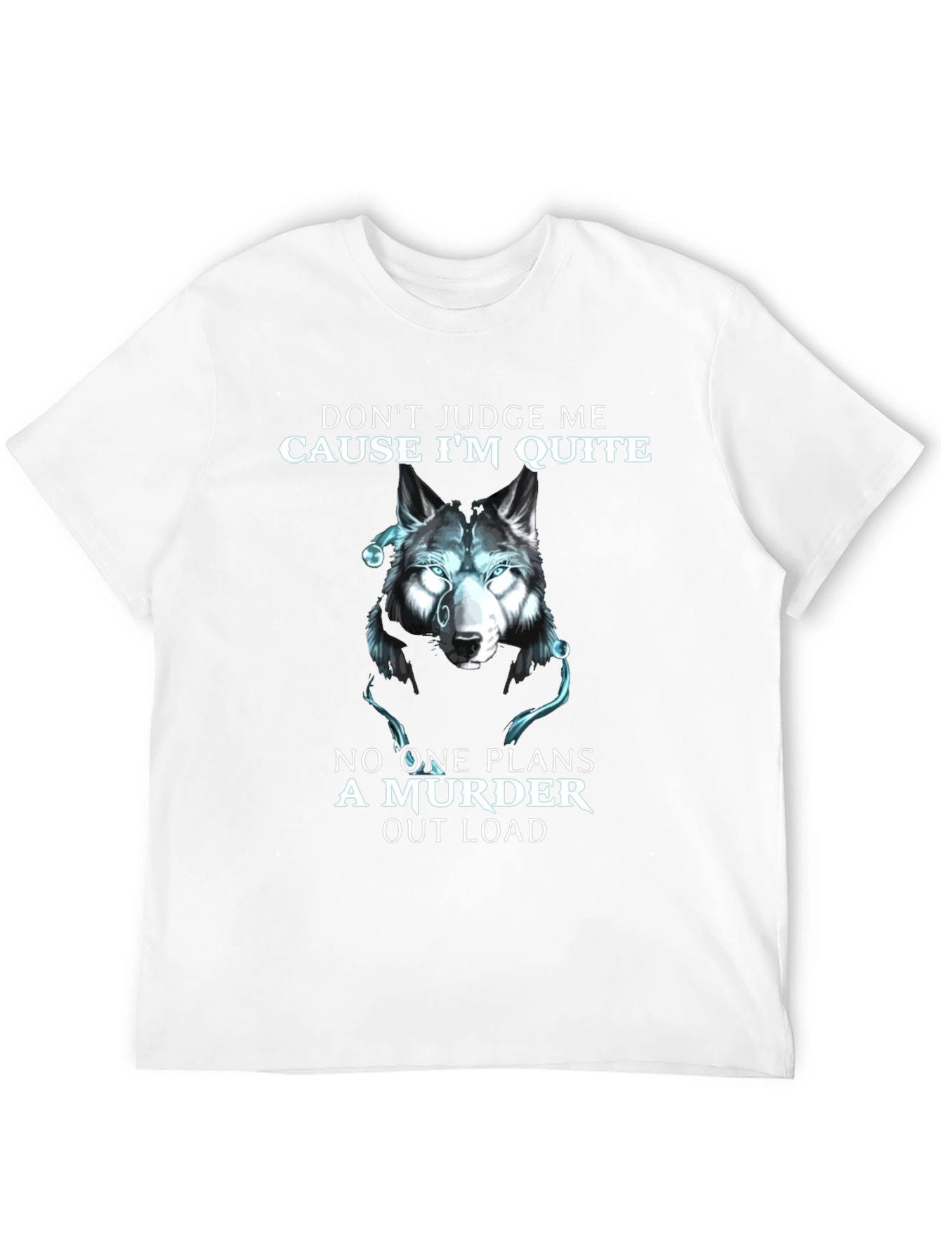 Wolf Murder Quote Graphic T-Shirt