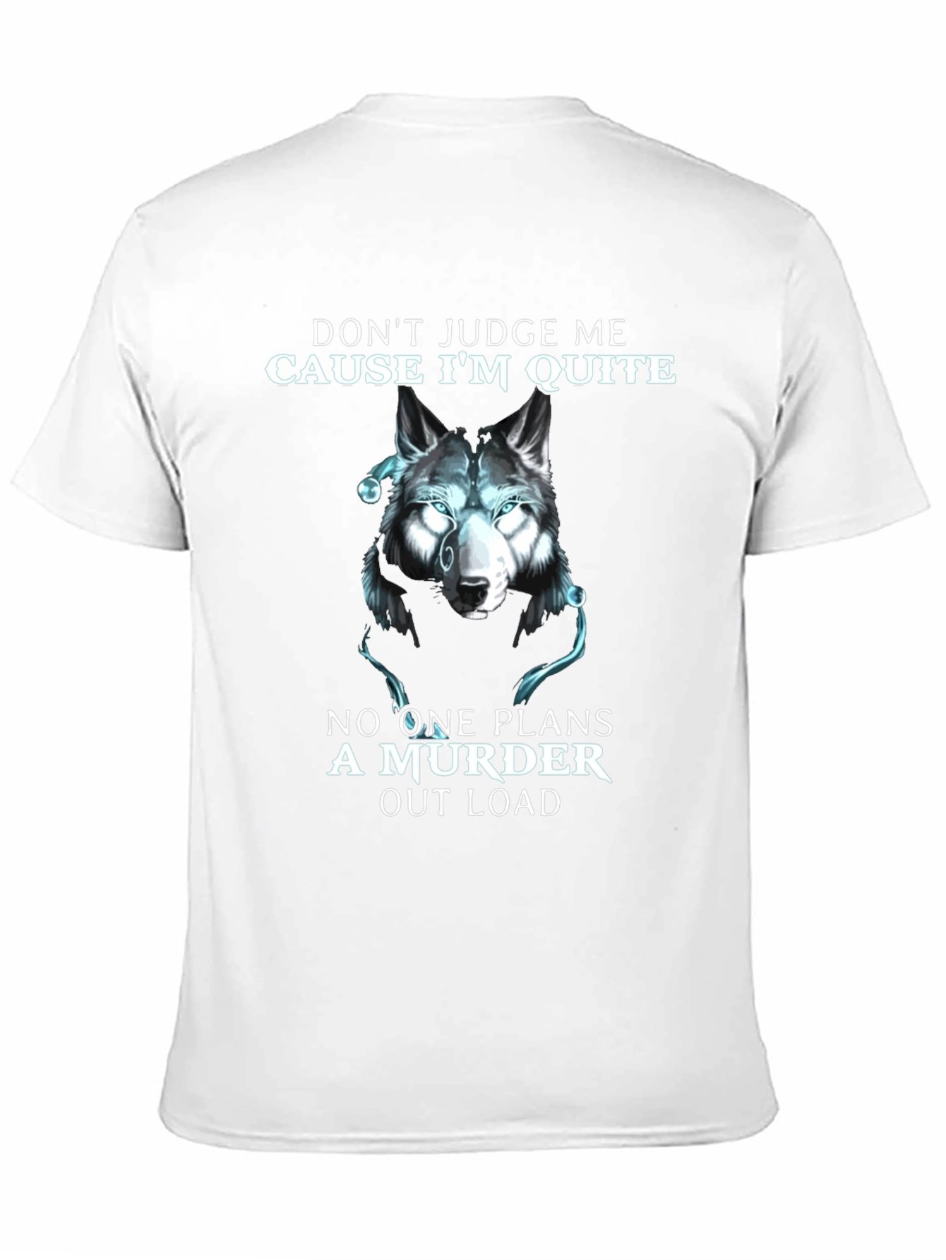 Wolf Murder Quote Graphic T-Shirt