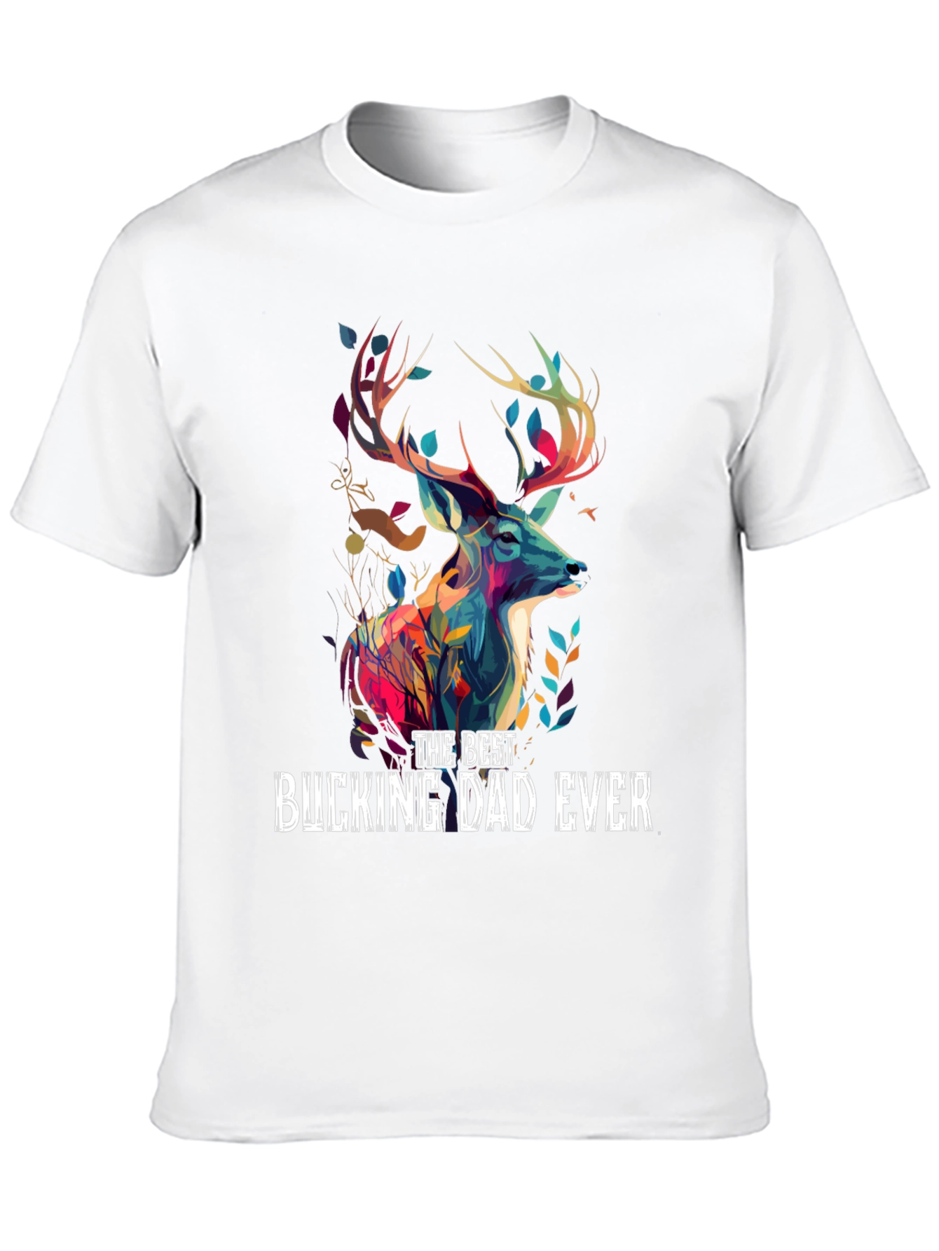 Best Bucking Dad Ever T-Shirt - Deer Graphic Tee