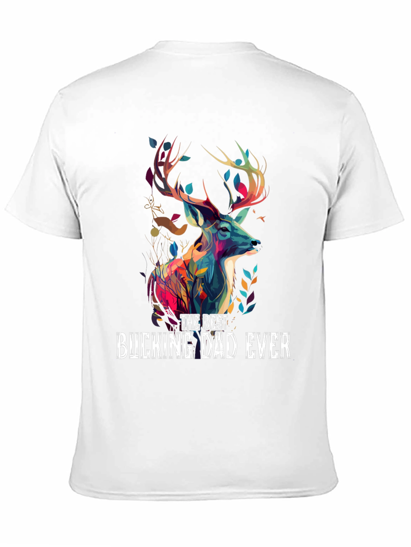 Best Bucking Dad Ever T-Shirt - Deer Graphic Tee