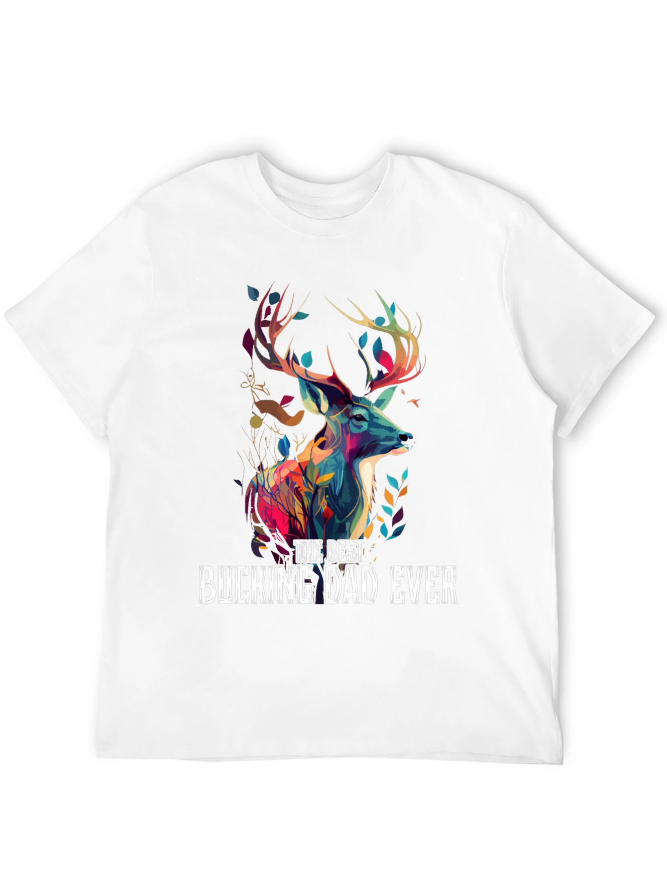 Best Bucking Dad Ever T-Shirt - Deer Graphic Tee