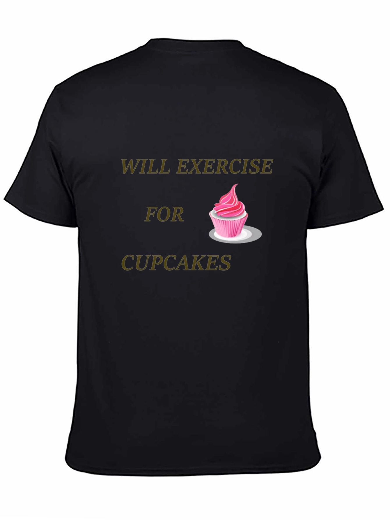 Will Exercise For Cupcakes Graphic T-Shirt