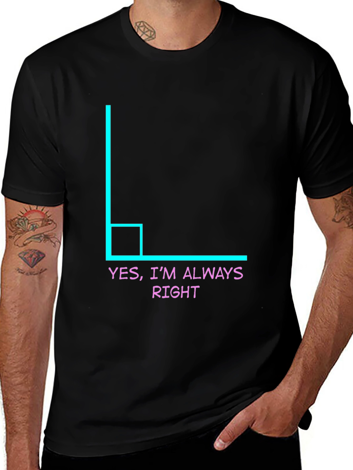 Always Right Angle Humor Tee