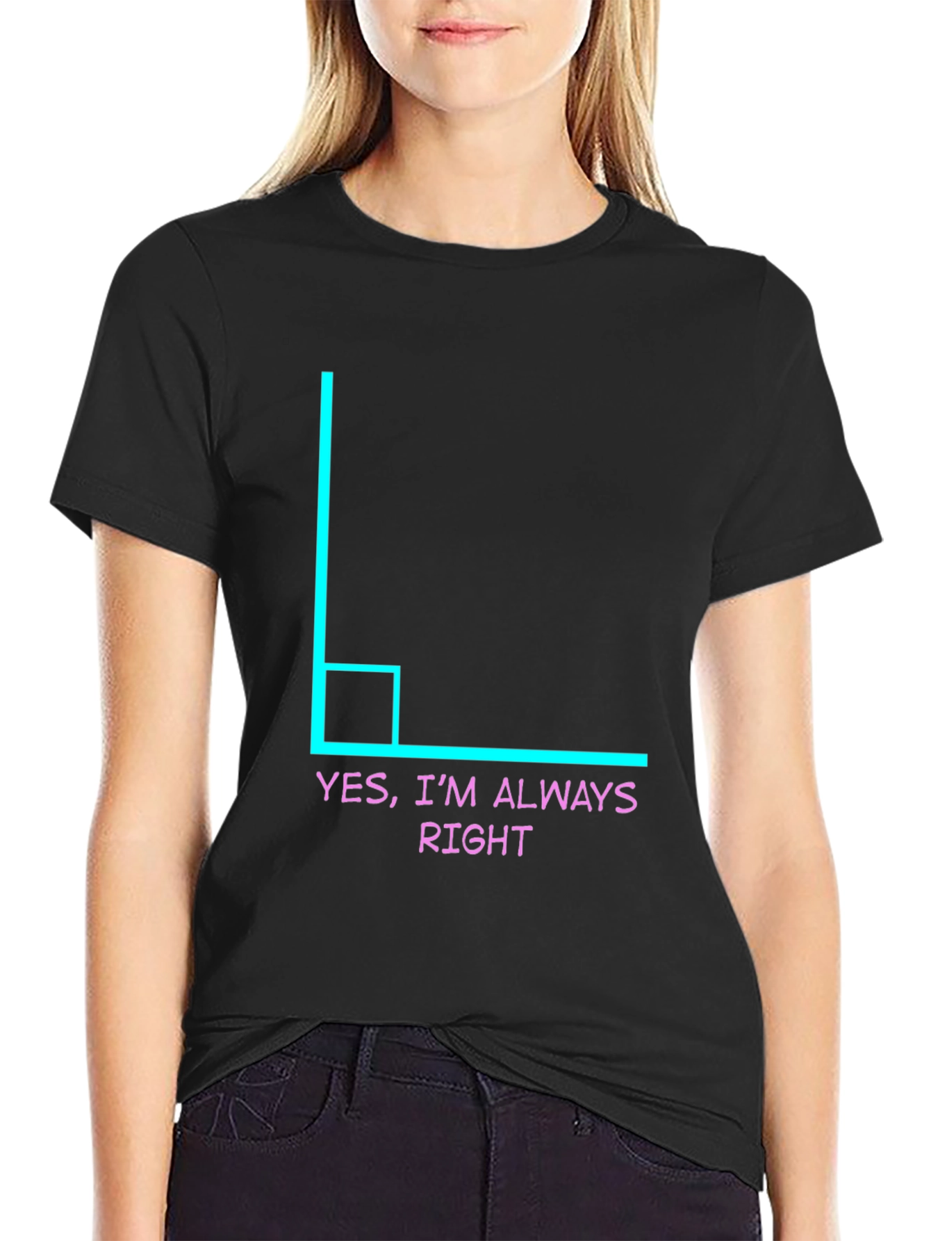 Always Right Angle Humor Tee