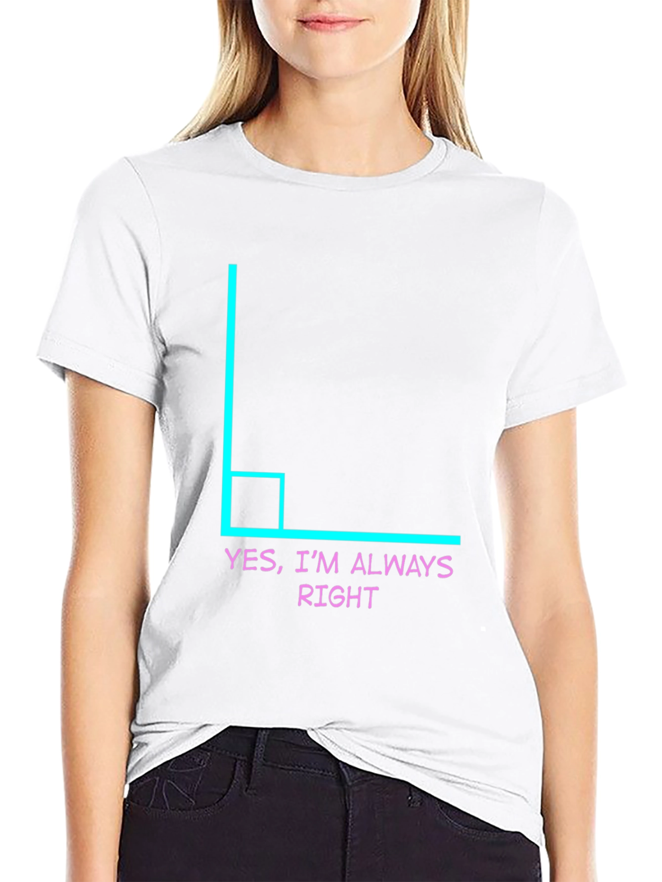 Always Right Angle Humor Tee
