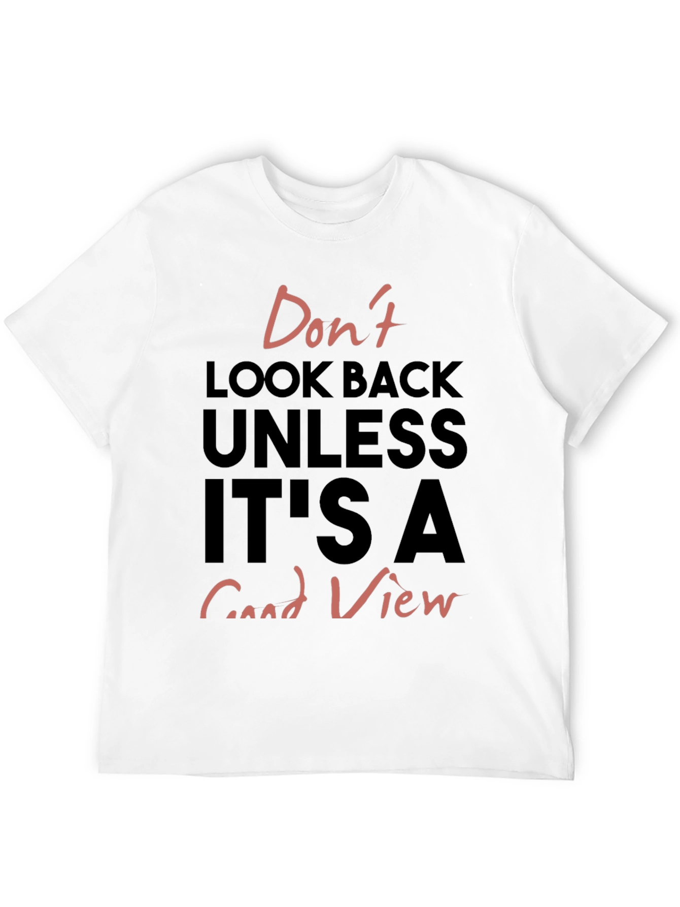 Inspirational Graphic Tee - Dont Look Back