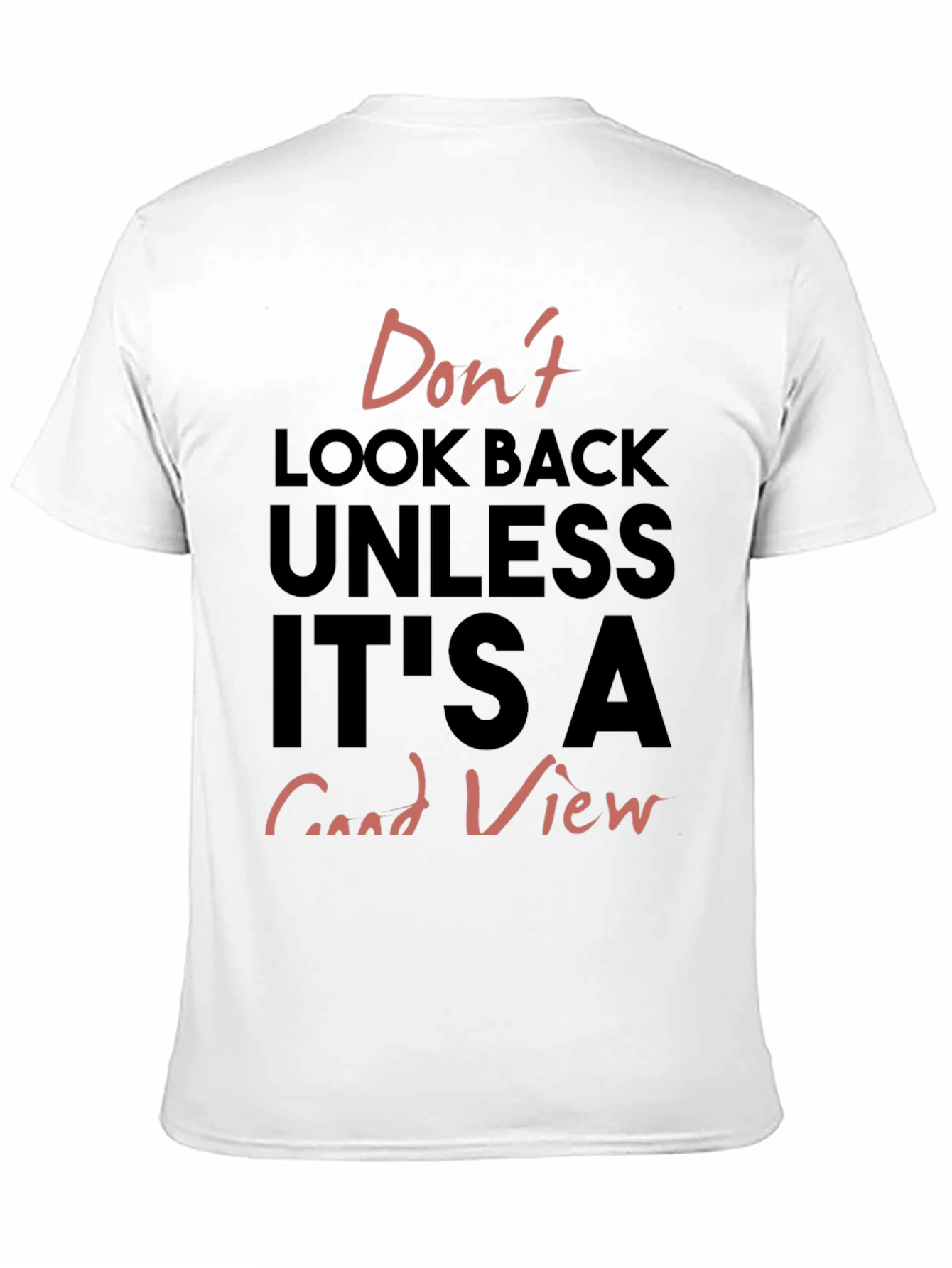 Inspirational Graphic Tee - Dont Look Back