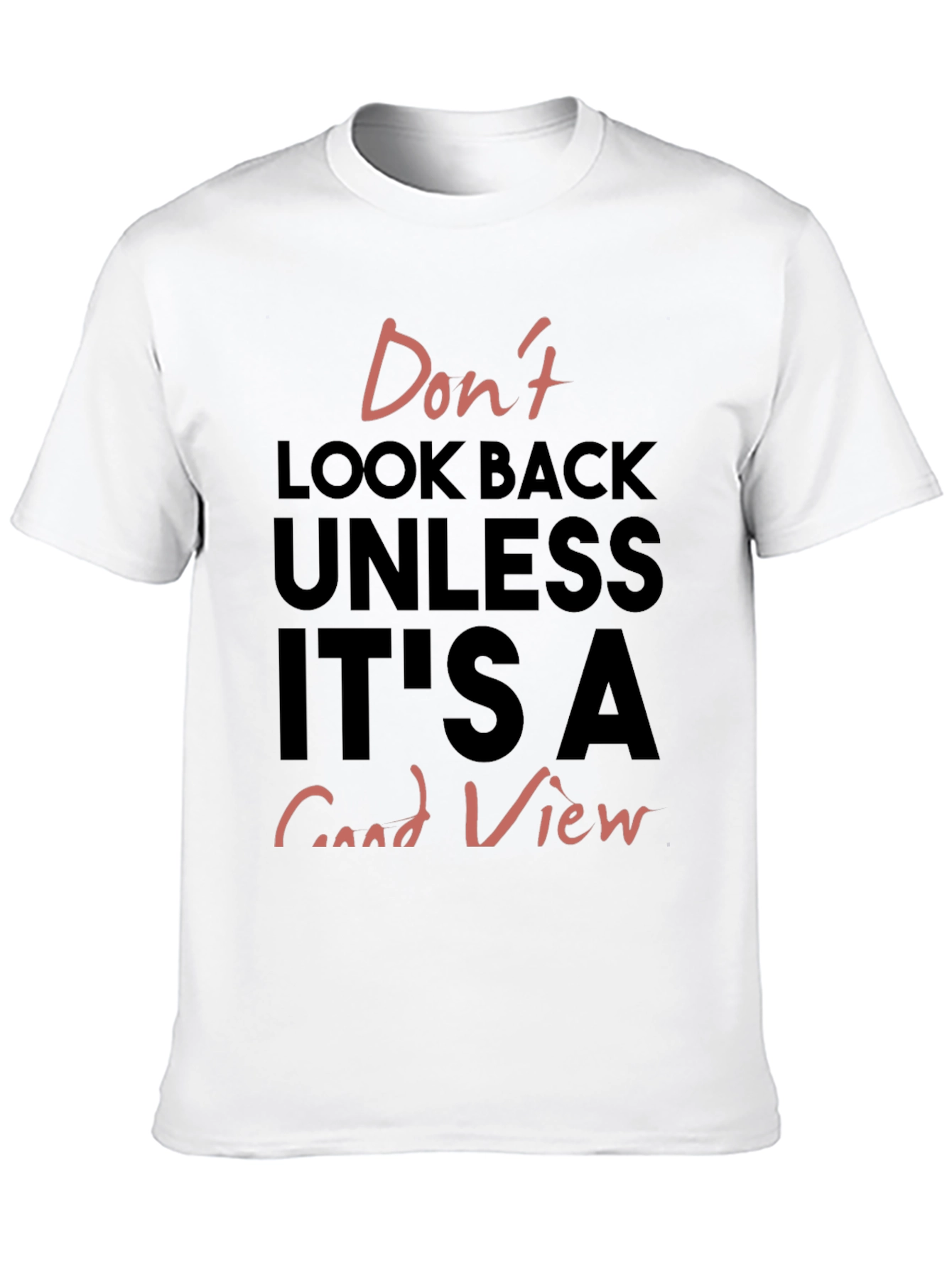Inspirational Graphic Tee - Dont Look Back