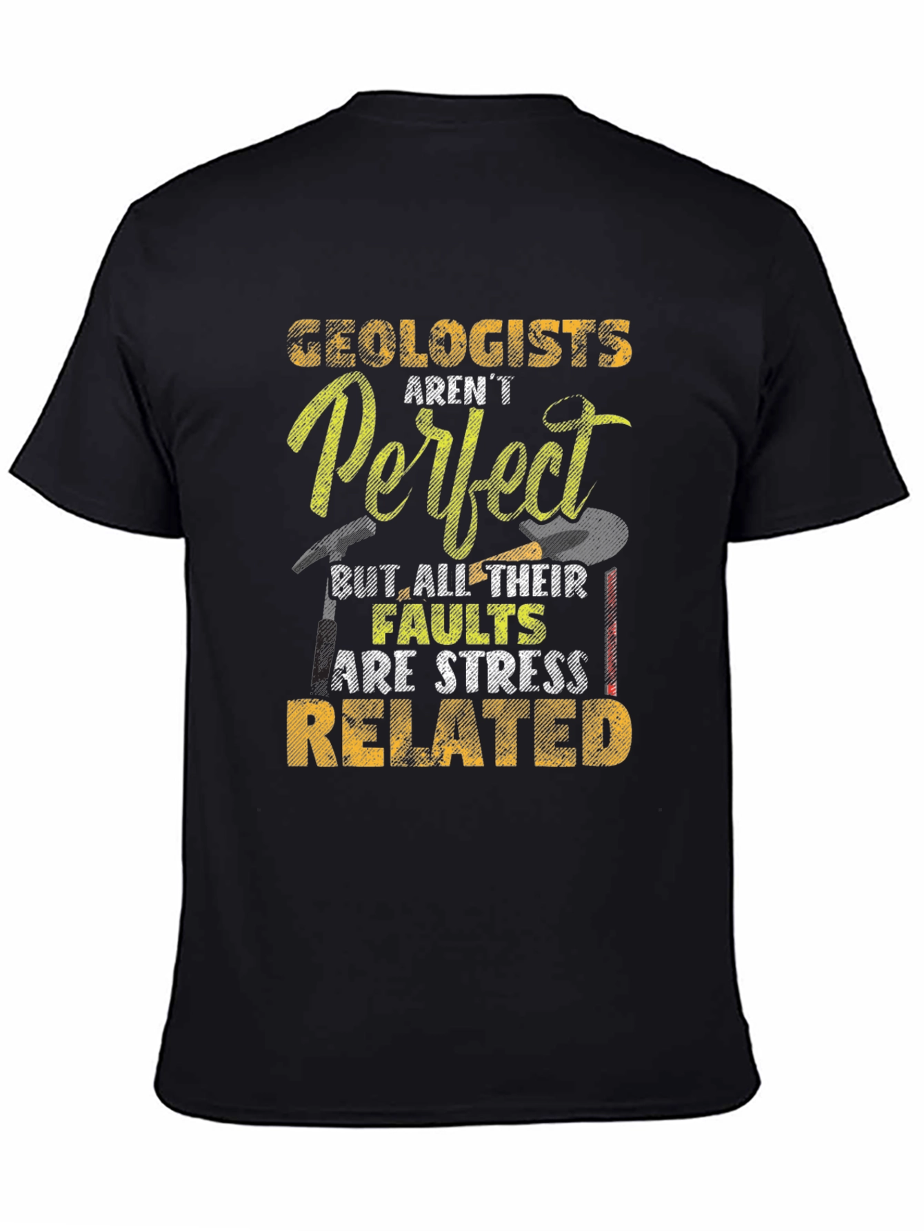 Geologist Stress Related T-Shirt