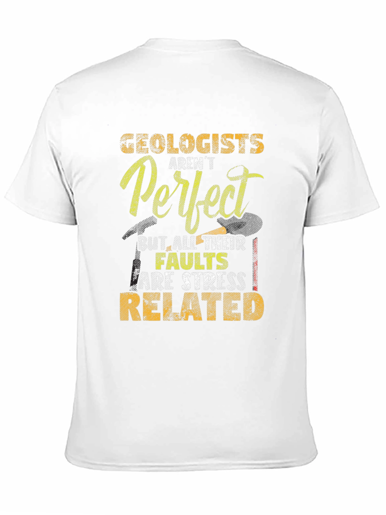 Geologist Stress Related T-Shirt