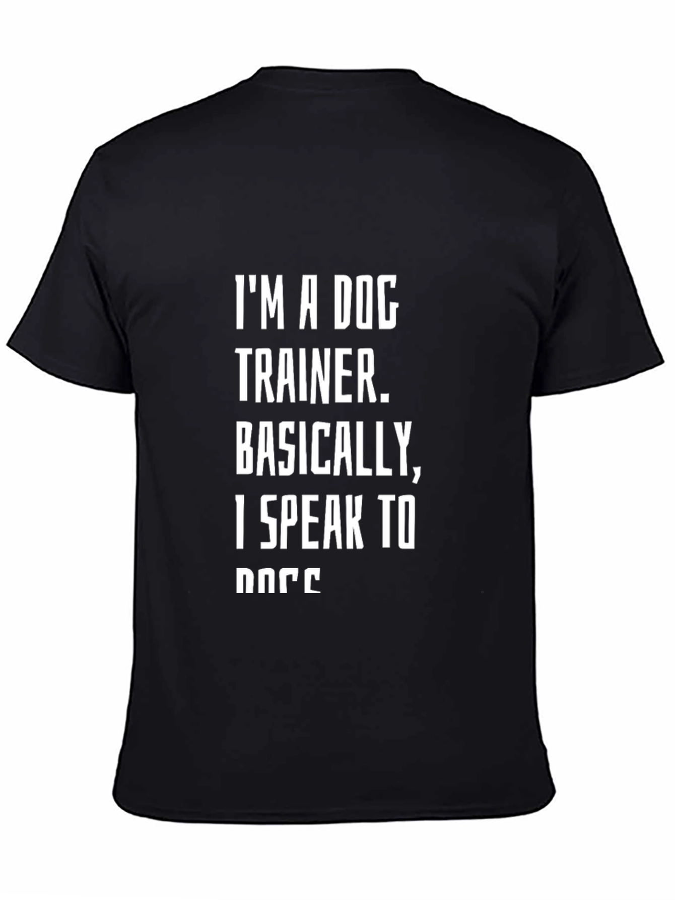 Dog Trainer T-Shirt - Speak to Dogs Funny Tee