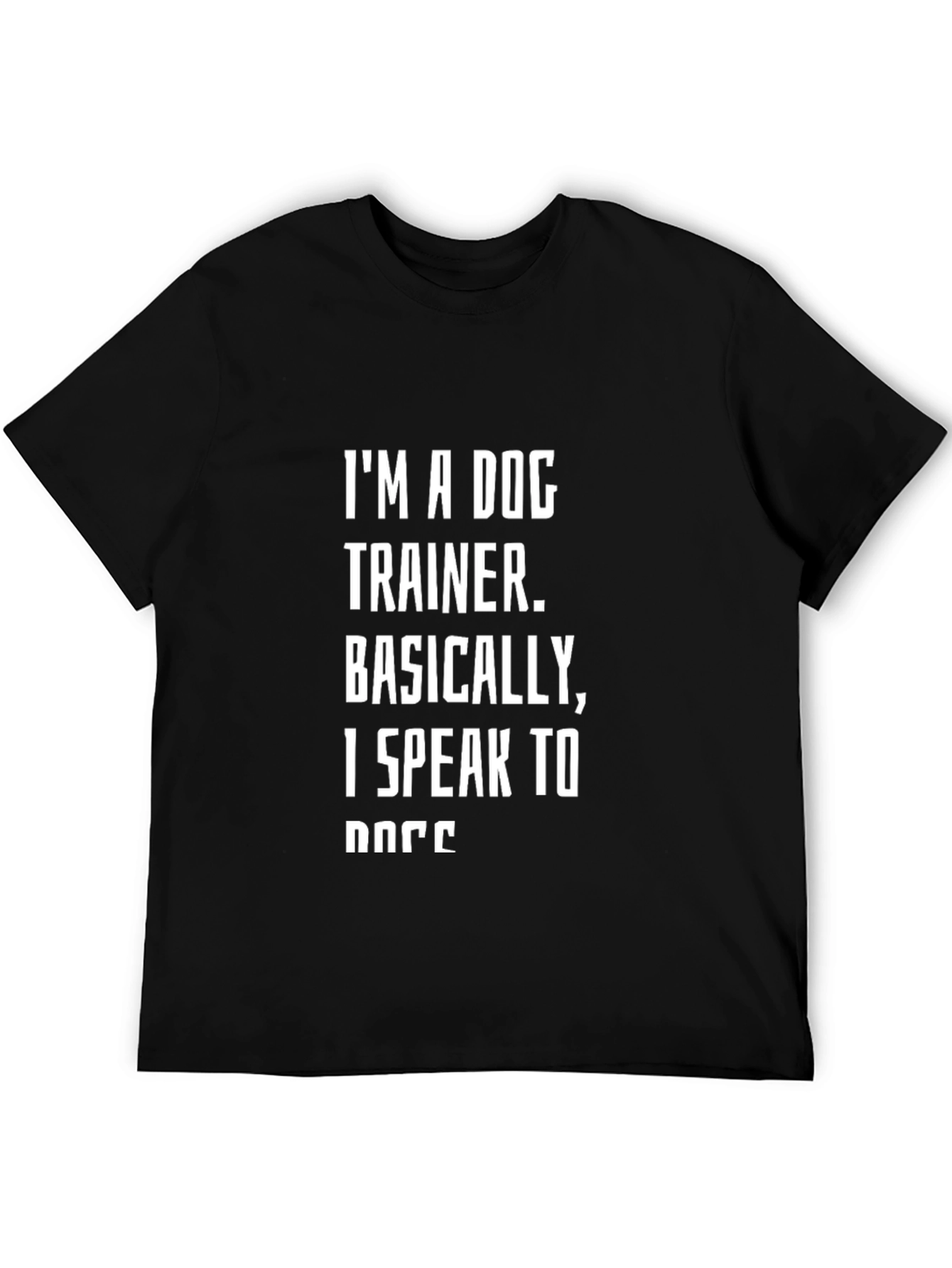 Dog Trainer T-Shirt - Speak to Dogs Funny Tee