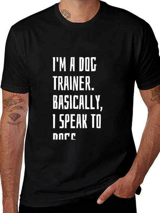 Dog Trainer T-Shirt - Speak to Dogs Funny Tee